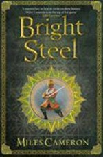 Bright steel / Miles Cameron.