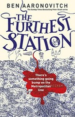 The furthest station / Ben Aaronovitch.