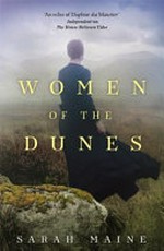 Women of the dunes / Sarah Maine.