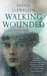 Walking wounded / Sheila Llewellyn.