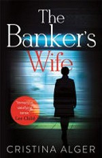 The banker's wife / Cristina Alger.