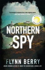 Northern spy / Flynn Berry.