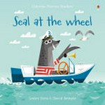 Seal at the wheel / Lesley Sims ; illustrated by David Semple.