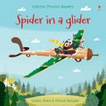 Spider in a glider / Lesley Sims ; illustrated David Semple.
