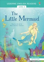 The little mermaid / retold by Mairi Mackinnon ; illustrated by Elena Selivanova ; English language consultant: Peter Viney.