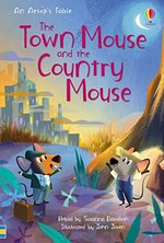 The town mouse and the country mouse / retold by Susanna Davidson ; illustrated by John Joven ; an Aesop's fable.