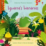 Iguana's bananas / Lesley Sims ; illustrator, David Semple.