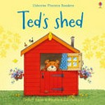 Ted's shed / Lesley Sims ; adapted from a story by Phil Roxbee Cox ; illustrated by Stephen Cartwright.