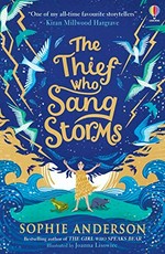 The thief who sang storms / Sophie Anderson ; illustrated by Joanna Lisowiec.