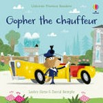 Gopher the chauffeur / Lesley Sims ; illustrated by David Semple.