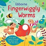 Fingerwiggly worms / illustrated by Elsa Martins ; words by Felicity Brooks ; designed by Matt Durber.