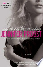 Searching for someday : a novel / Jennifer Probst.