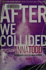 After we collided / Anna Todd.