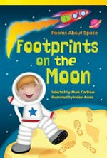 Footprints on the Moon : poems about space / selected by Mark Carthew ; illustrated by Helen Poole.