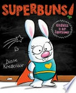 Superbuns! : kindness is her superpower / Diane Kredensor.