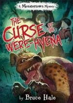 The curse of the were-hyena / by Bruce Hale.