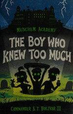 The boy who knew too much / Commander S.T. Bolivar, III.