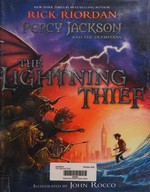 Percy Jackson : and the lightning thief / Rick Riordan ; illustrated by John Rocco.