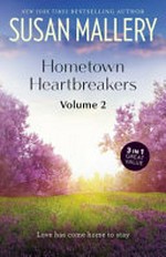 Hometown heartbreakers. Volume 2 / Susan Mallery.