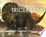 Digging for triceratops / by Thomas R. Holtz, Jr, Ph.D.