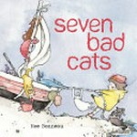 Seven bad cats / Moe Bonneau.