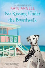 No kissing under the boardwalk / Kate Angell.