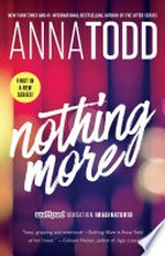 Nothing more / Anna Todd.