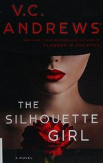 The silhouette girl / V.C. Andrews.