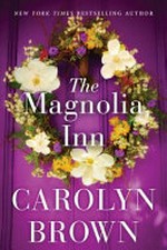 The Magnolia Inn / Carolyn Brown.