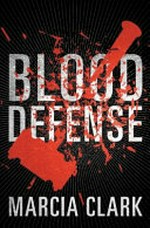 Blood defense / Marcia Clark.