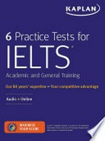 6 practice tests for IELTS : academic and general training.