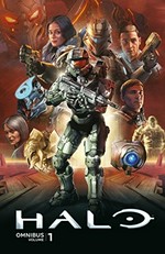 Halo omnibus. Volume 1 / scripts, Brian Reed, Chris Schlerf, Duffy Boudreau ; pencils, Marco Castiello [and three others] ; inks, Marco Castiello [and five others] ; colors, Michael Atiyeh ; lettering, Michael Heisler ; [foreword by Frank O'Connor].