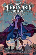 Critical role, the Mighty Nein origins : Mollymauk Tealeaf / written by Jody Houser ; with Taliesin Jaffe and Matthew Mercer of Critical Role ; art by Hunter Severn Bonyun ; colors by Cathy Le, ; letters by Ariana Maher.