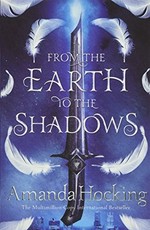 From the earth to the shadows / Amanda Hocking.