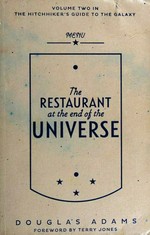 The restaurant at the end of the universe / Douglas Adams ; foreword by Terry Jones.