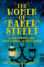 The women of Baker Street / Michelle Birkby.