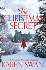 The Christmas secret / Karen Swan.