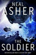 The soldier / Neal Asher.