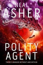 Polity agent / Neal Asher.