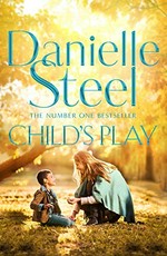 Child's play / Danielle Steel.