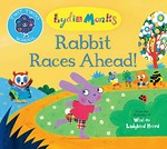 Rabbit races ahead! / Lydia Monks.