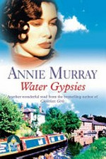 Water gypsies / Annie Murray.