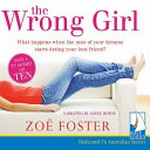 The wrong girl / Zoë Foster Blake ; narrated by Aimee Horne.
