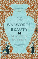 The Walworth beauty / Michèle Roberts.