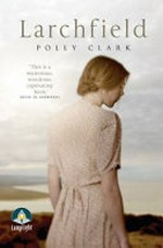 Larchfield / Polly Clark.