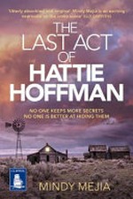 The last act of Hattie Hoffman / Mindy Mejia.