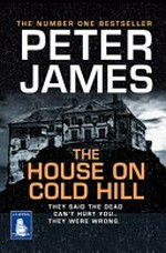 The house on Cold Hill / Peter James.