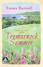 Tremarnock summer / Emma Burstall.