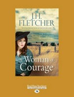 A woman of courage / J.H. Fletcher.