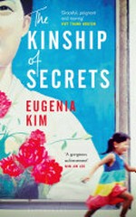 The kinship of secrets : a novel / Eugenia Kim.